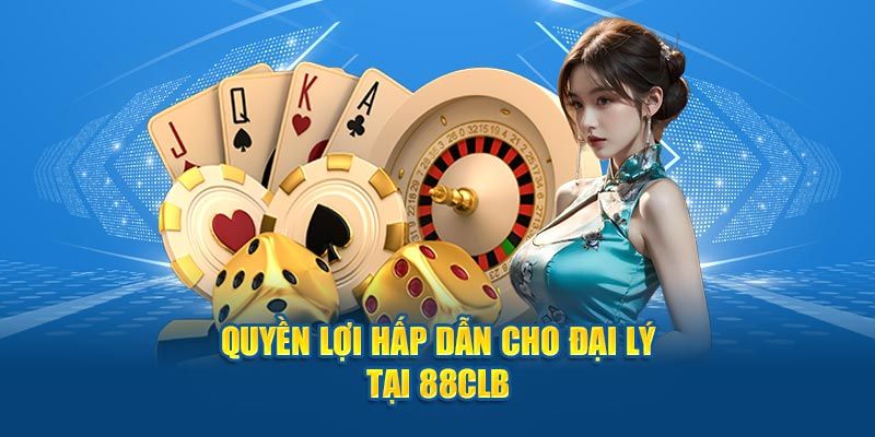 quyền lợi hấp dẫn cho đại lý 8clb quyền lợi hấp dẫn cho đại lý 8clb